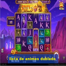 lista de animes dublado